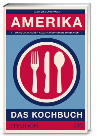 Bild zu Amerika - das Kochbuch von Langholtz, Gabrielle