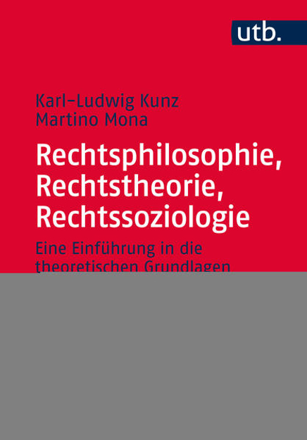 Bild zu Rechtsphilosophie, Rechtstheorie, Rechtssoziologie (eBook) von Kunz, Karl-Ludwig 