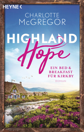 Bild zu Highland Hope 1 - Ein Bed & Breakfast für Kirkby von McGregor, Charlotte