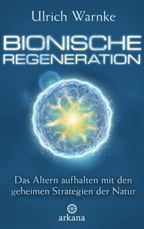Bild zu Bionische Regeneration von Warnke, Ulrich