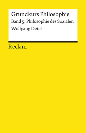 Bild zu Bd. 5: Grundkurs Philosophie - Grundkurs Philosophie von Detel, Wolfgang