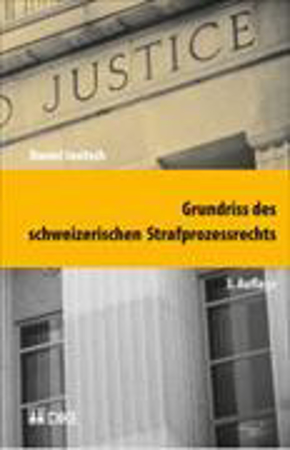 Bild zu Grundriss des schweizerischen Strafprozessrechts von Jositsch, Daniel