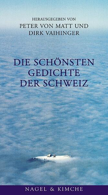 Bild zu Die schönsten Gedichte der Schweiz von Matt, Peter von (Hrsg.) 