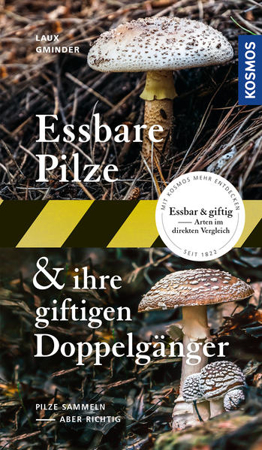 Bild zu Essbare Pilze und ihre giftigen Doppelgänger von Laux, Hans E. 