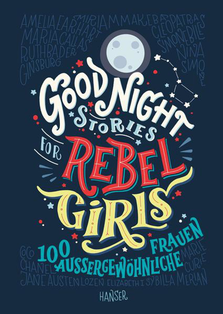 Bild zu Good Night Stories for Rebel Girls von Favilli, Elena 