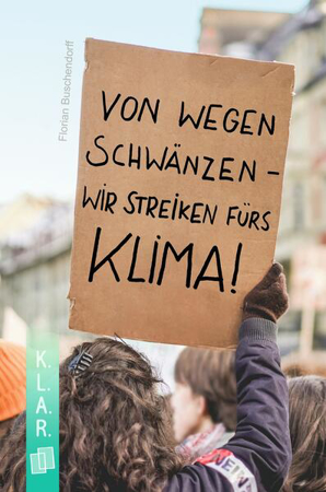 Bild zu Von wegen schwänzen - wir streiken fürs Klima! von Buschendorff, Florian
