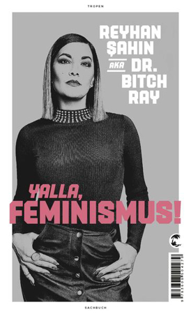 Bild zu Yalla, Feminismus! von Sahin, Reyhan