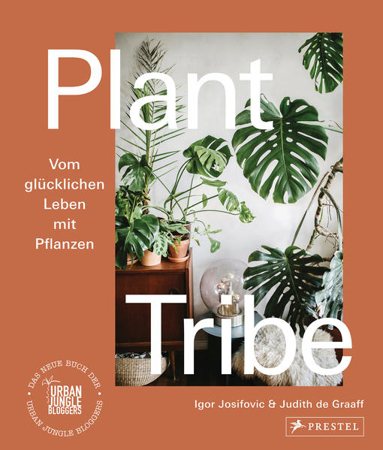 Bild zu Plant Tribe: Vom glücklichen Leben mit Pflanzen von Josifovic, Igor 