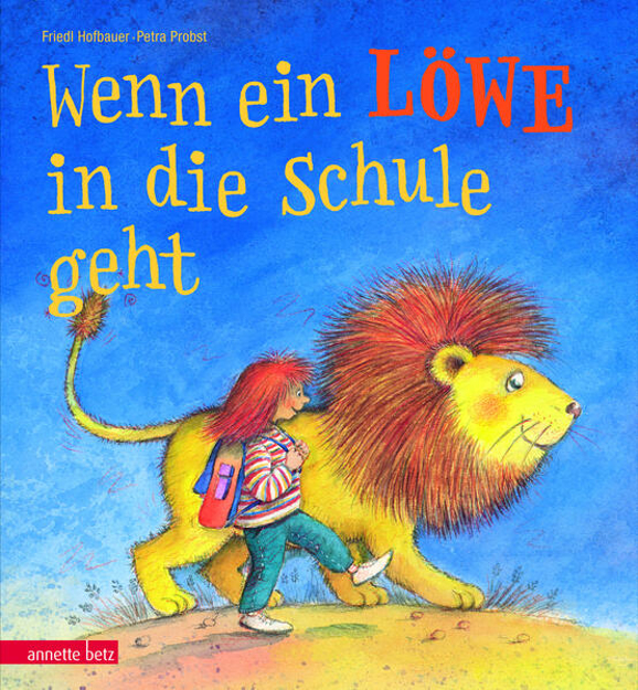Bild zu Wenn ein Löwe in die Schule geht - Ein Bilderbuch zur Einschulung von Hofbauer, Friedl 