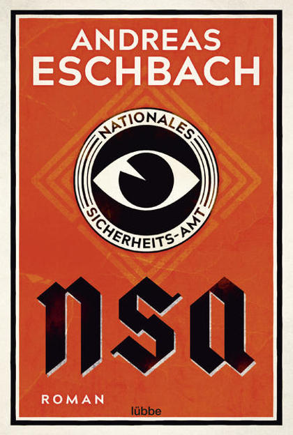 Bild zu NSA - Nationales Sicherheits-Amt von Eschbach, Andreas