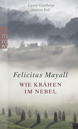 Bild zu Wie Krähen im Nebel: Laura Gottbergs zweiter Fall von Mayall, Felicitas
