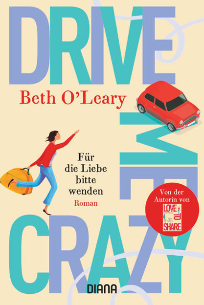 Bild zu Drive Me Crazy - Für die Liebe bitte wenden von O'Leary, Beth 