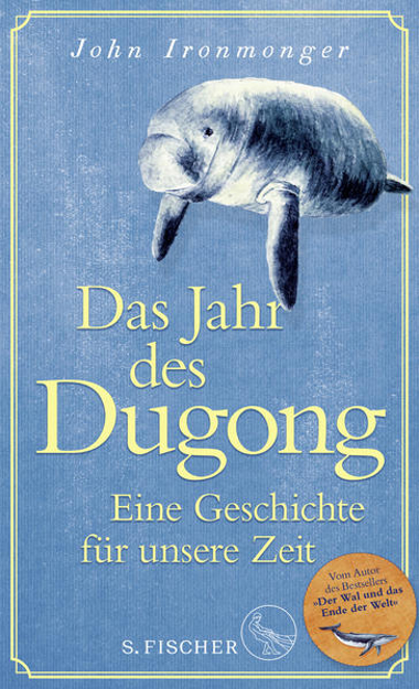 Bild zu Das Jahr des Dugong - Eine Geschichte für unsere Zeit von Ironmonger, John 