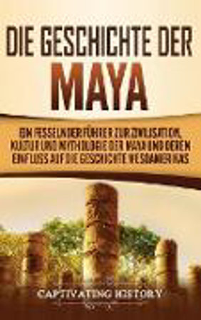 Bild zu Die Geschichte der Maya von History, Captivating