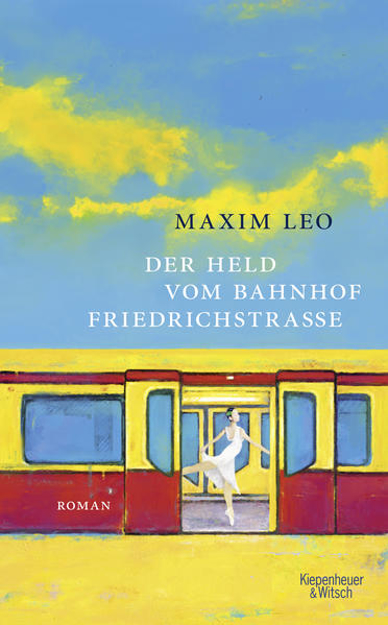 Bild zu Der Held vom Bahnhof Friedrichstraße von Leo, Maxim