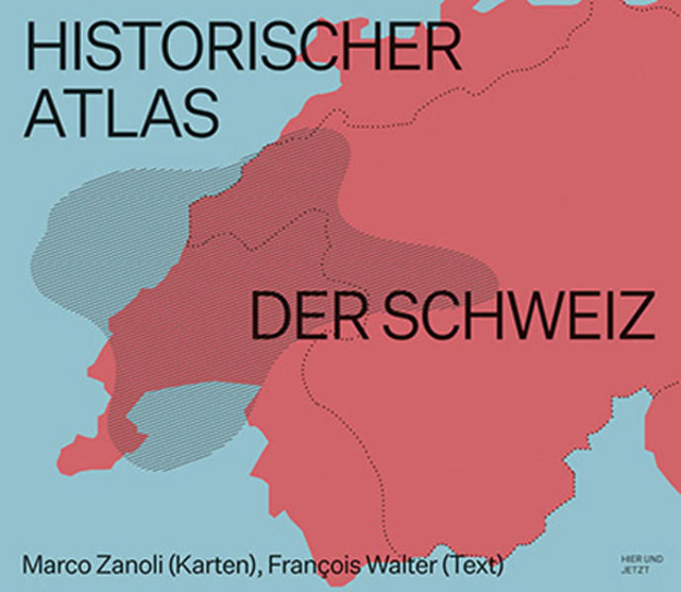 Bild zu Historischer Atlas der Schweiz von Zanoli, Marco 