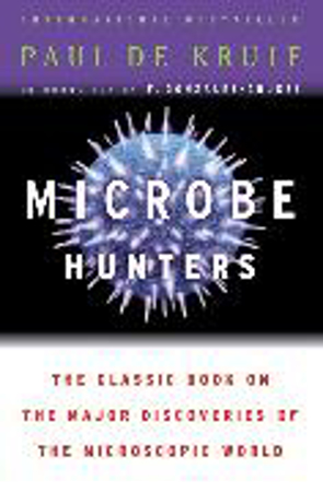 Bild zu Microbe Hunters von de Kruif, Paul