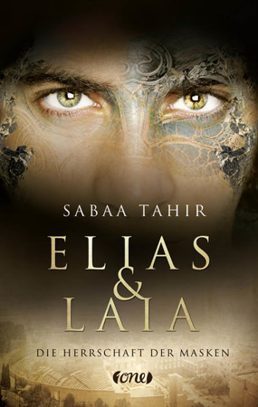 Bild zu Elias & Laia - Die Herrschaft der Masken von Tahir, Sabaa 