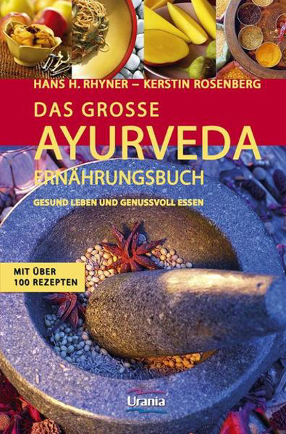 Bild zu Das grosse Ayurveda Ernährungsbuch von Rhyner, Hans H 