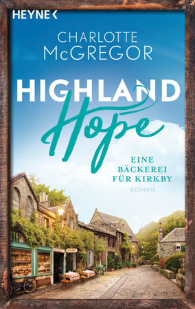 Bild zu Highland Hope 4 - Eine Bäckerei für Kirkby von McGregor, Charlotte