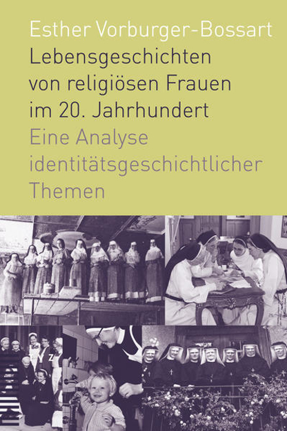 Bild zu Lebensgeschichten von religiösen Frauen im 20. Jahrhundert von Vorburger-Bossart, Esther