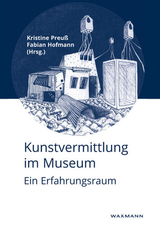 Bild zu Kunstvermittlung im Museum von Preuß, Kristine (Hrsg.) 