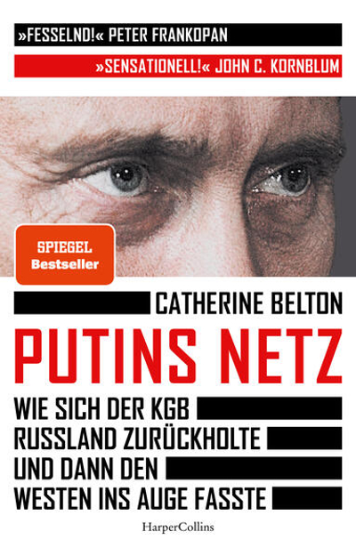 Bild zu Putins Netz. Wie sich der KGB Russland zurückholte und dann den Westen ins Auge fasste von Belton, Catherine 
