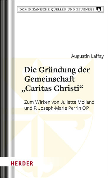 Bild zu Die Gründung der Gemeinschaft "Caritas Christi" von Laffay, Augustin