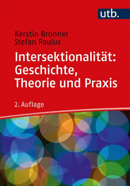 Bild zu Intersektionalität: Geschichte, Theorie und Praxis von Bronner, Kerstin 