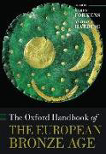 Bild zu The Oxford Handbook of the European Bronze Age von Harding, Anthony (Hrsg.) 