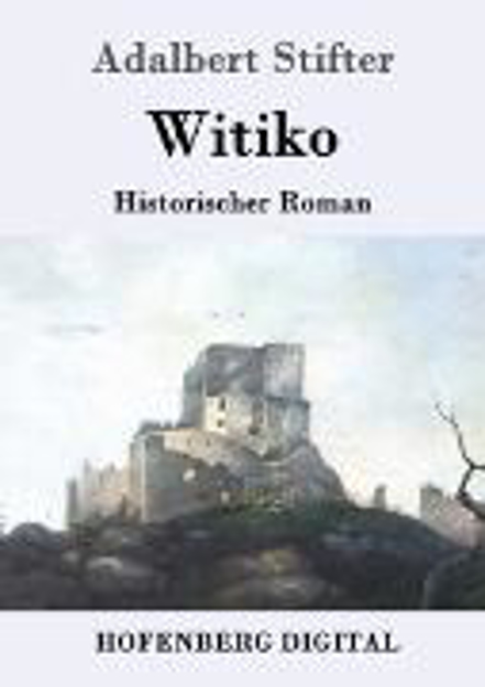 Bild zu Witiko (eBook) von Adalbert Stifter