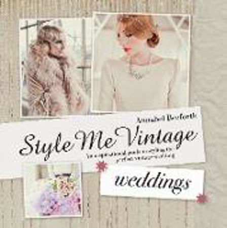 Bild zu Style Me Vintage: Weddings (eBook) von Beeforth, Annabel