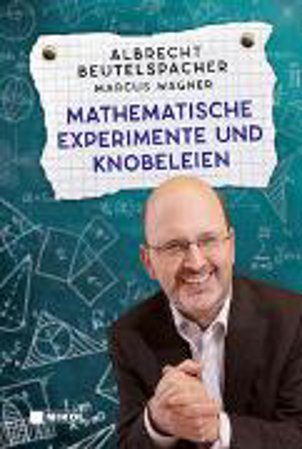 Bild zu Mathematische Experimente und Knobeleien von Beutelspacher, Albrecht 