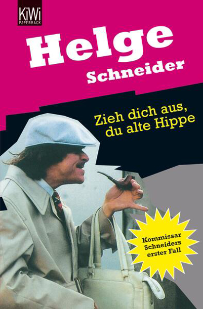 Bild zu Zieh dich aus, du alte Hippe (eBook) von Schneider, Helge
