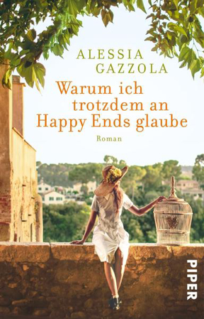 Bild zu Warum ich trotzdem an Happy Ends glaube von Gazzola, Alessia 