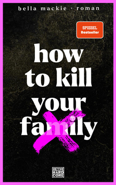 Bild zu How to kill your family von Mackie, Bella 