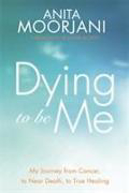 Bild zu Dying to be Me von Moorjani, Anita