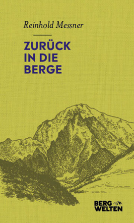 Bild zu Zurück in die Berge von Messner, Reinhold