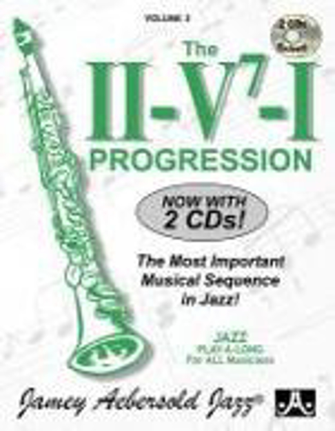 Bild zu Jamey Aebersold Jazz -- The II/V7/I Progression, Vol 3: The Most Important Musical Sequence in Jazz!, Book & 2 CDs [With CD (Audio)] von Aebersold, Jamey