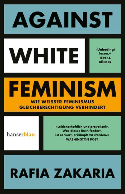 Bild zu Against White Feminism von Zakaria, Rafia 