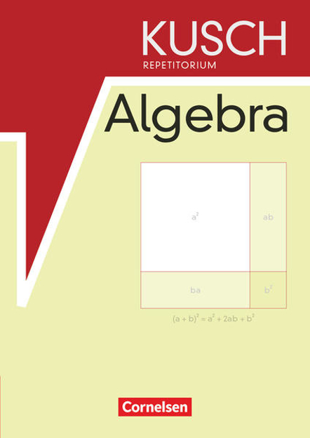 Bild zu Repetitorium, Mathematik, Kusch Repetitorium Algebra, Schulbuch von Kusch, Lothar 