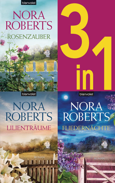 Bild zu Die Blüten-Trilogie: - Rosenzauber / Lilienträume / Fliedernächte (3in1-Bundle) (eBook) von Roberts, Nora 