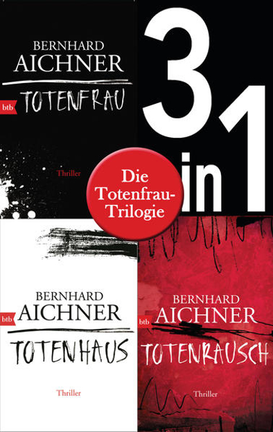 Bild zu Die Totenfrau-Trilogie (3in1-Bundle): Totenfrau / Totenhaus / Totenrausch (eBook) von Aichner, Bernhard