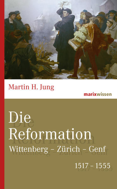 Bild von Die Reformation von Jung, Martin H.