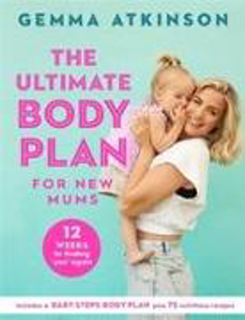 Bild zu The Ultimate Body Plan for New Mums von Atkinson, Gemma
