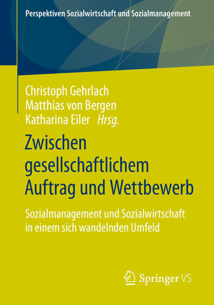 Bild von Zwischen gesellschaftlichem Auftrag und Wettbewerb von Gehrlach, Christoph (Hrsg.) 