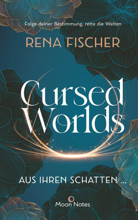Bild zu Cursed Worlds 1. Aus ihren Schatten ? von Fischer, Rena 