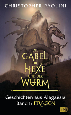 Bild zu Die Gabel, die Hexe und der Wurm. Geschichten aus Alagaësia. Band 1: Eragon (eBook) von Paolini, Christopher 