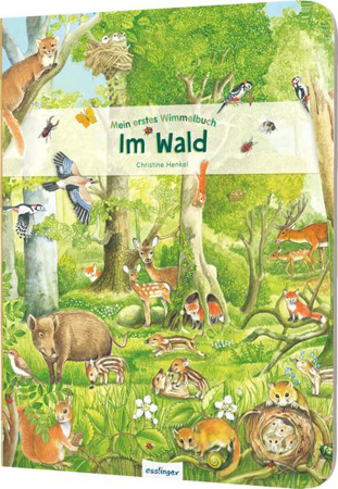 Bild zu Mein erstes Wimmelbuch: Im Wald von Henkel, Christine (Illustr.)