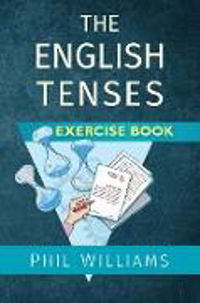 Bild zu The English Tenses Exercise Book von Williams, Phil